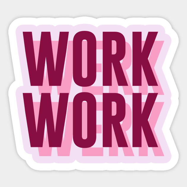 Work, Werk Sticker by byebyesally